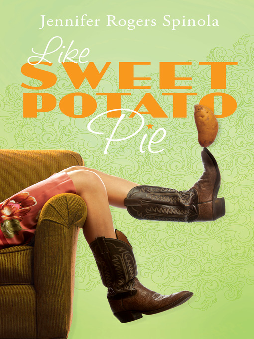 Title details for Like Sweet Potato Pie by Jennifer Rogers Spinola - Available